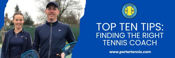 Porter Tennis - Top 10 Tips